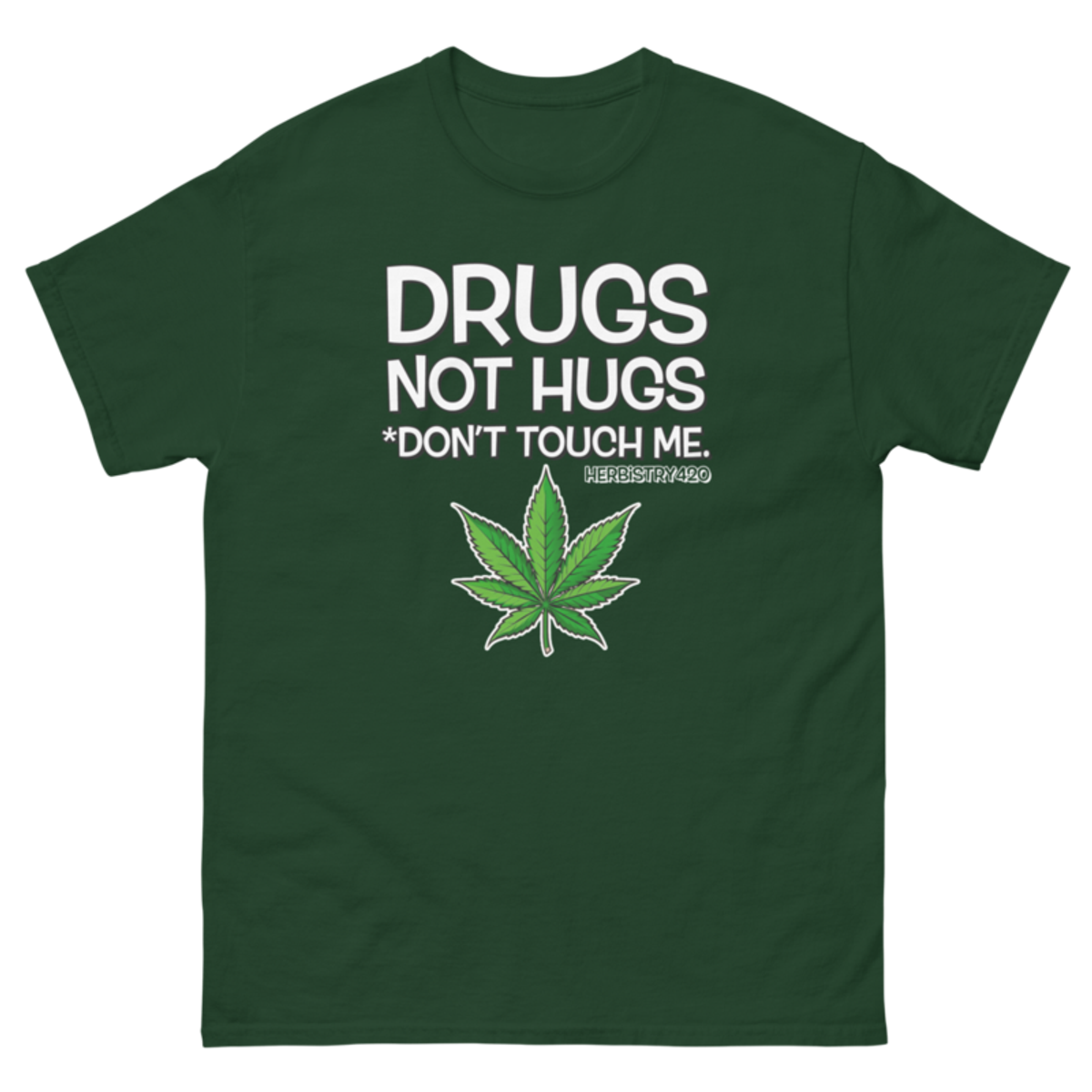 Don't Touch Me – Unisex Classic Tee — forest green