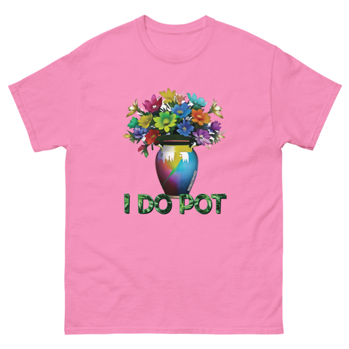 I Do Pot – Unisex Classic Tee — azalea
