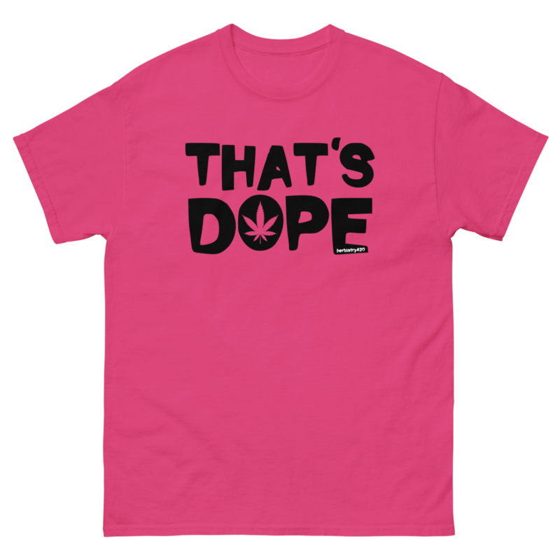 That's Dope – Unisex classic tee — heliconia