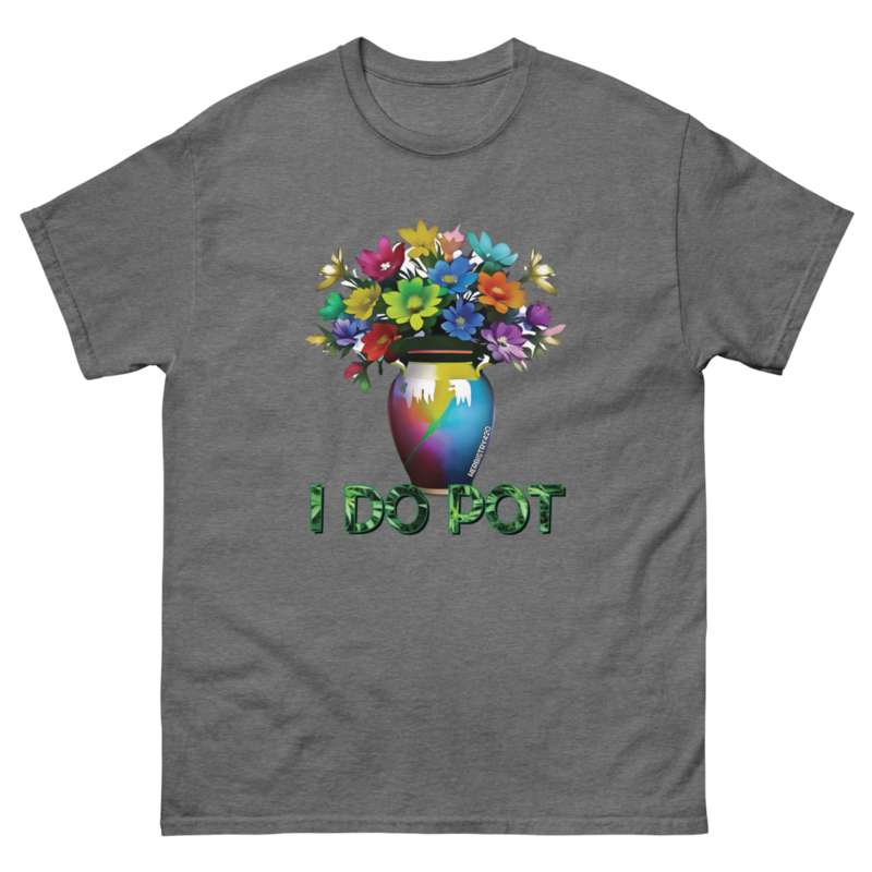 I Do Pot – Unisex Classic Tee — graphite heather