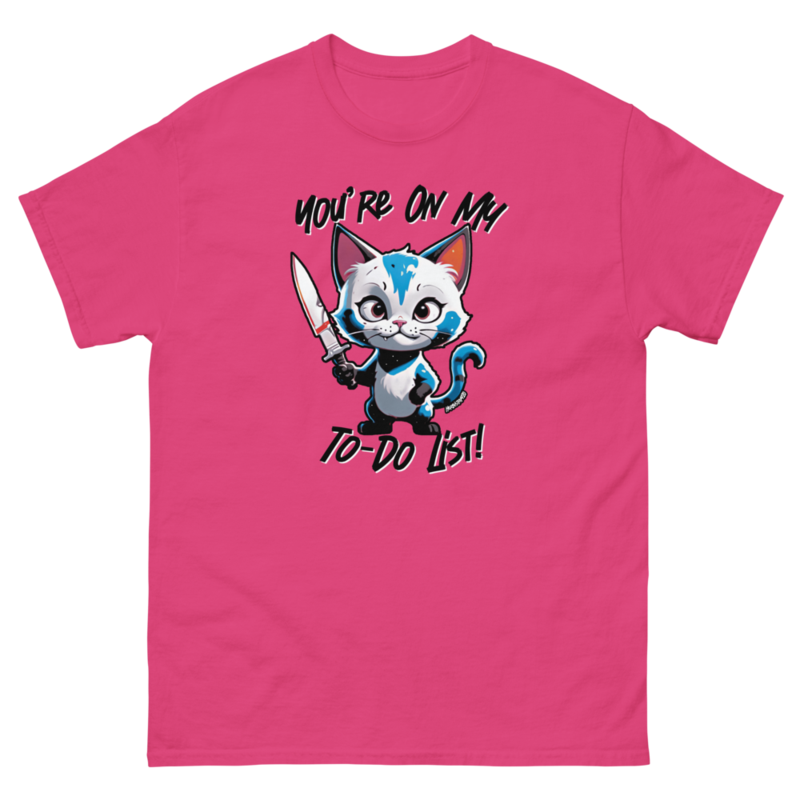 You're On My To-Do List – Unisex classic tee — heliconia