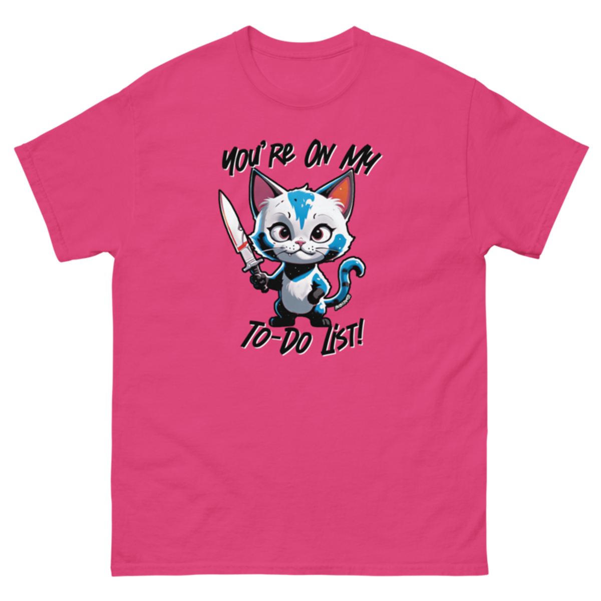 You're On My To-Do List – Unisex classic tee — heliconia