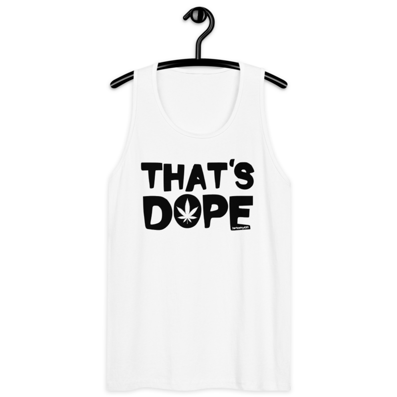 That's Dope – Men’s premium tank top — white