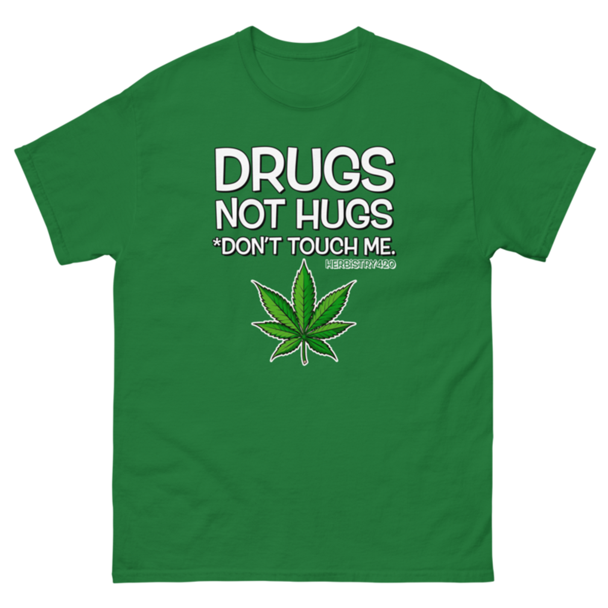 Don't Touch Me – Unisex Classic Tee — turf green