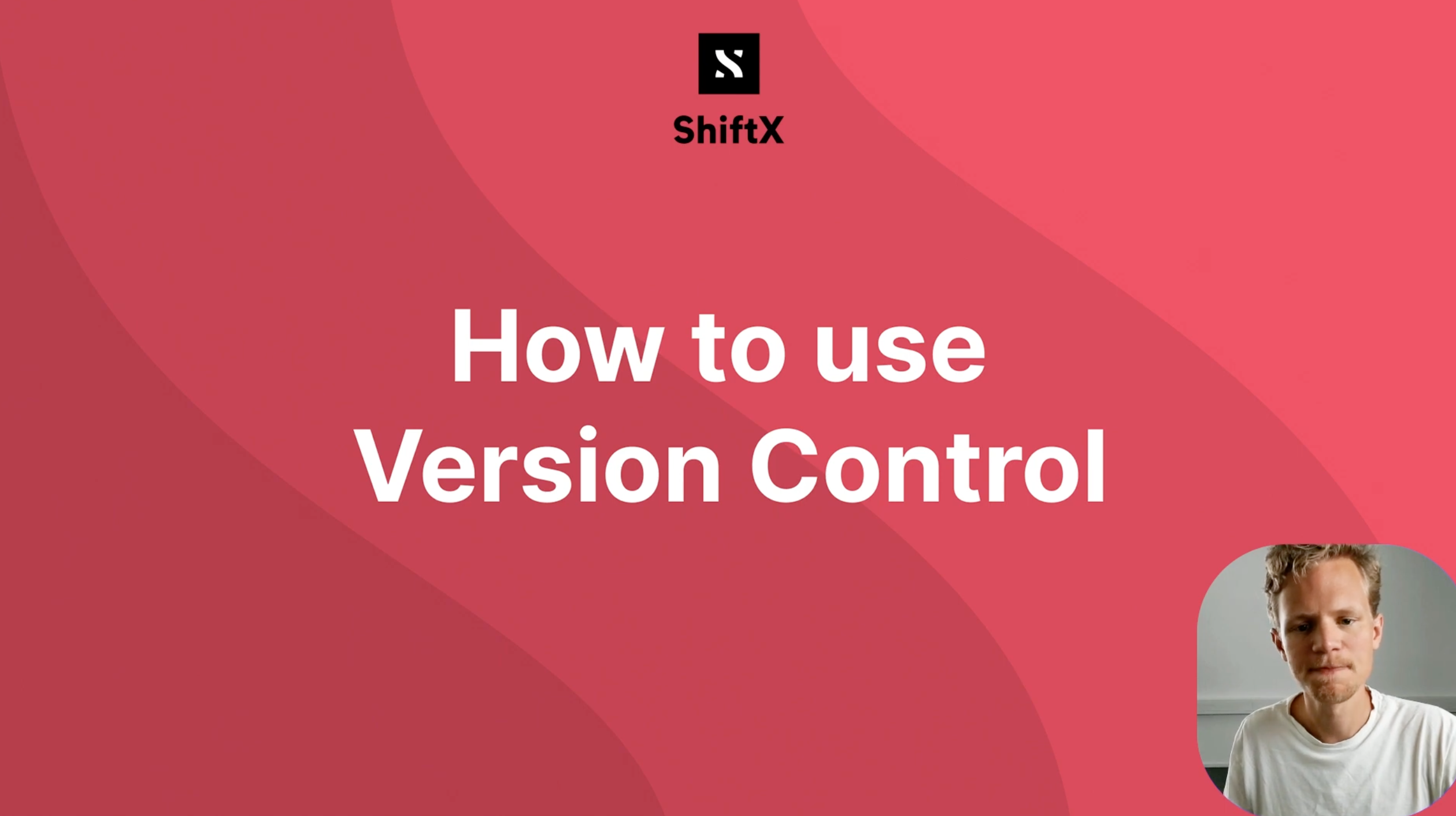 Screenshot of a ShiftX Youtube tutorial explaining Version Control in ShiftX