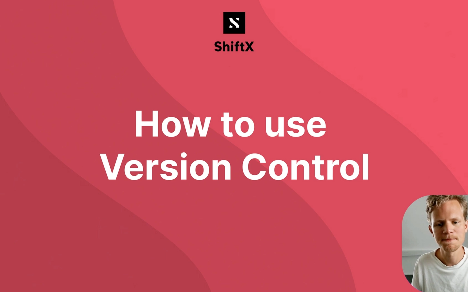 Screenshot of a ShiftX Youtube tutorial explaining Version Control in ShiftX