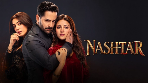 Nashtar Cast, Timings, Story Recap & Episode Reviews on Har Pal Geo – Danish Taimoor Drama