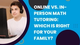 Online vs in person tutoring options