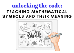 Unlocking the Code: Teaching Mathematical Symbols and Their Meaning ...