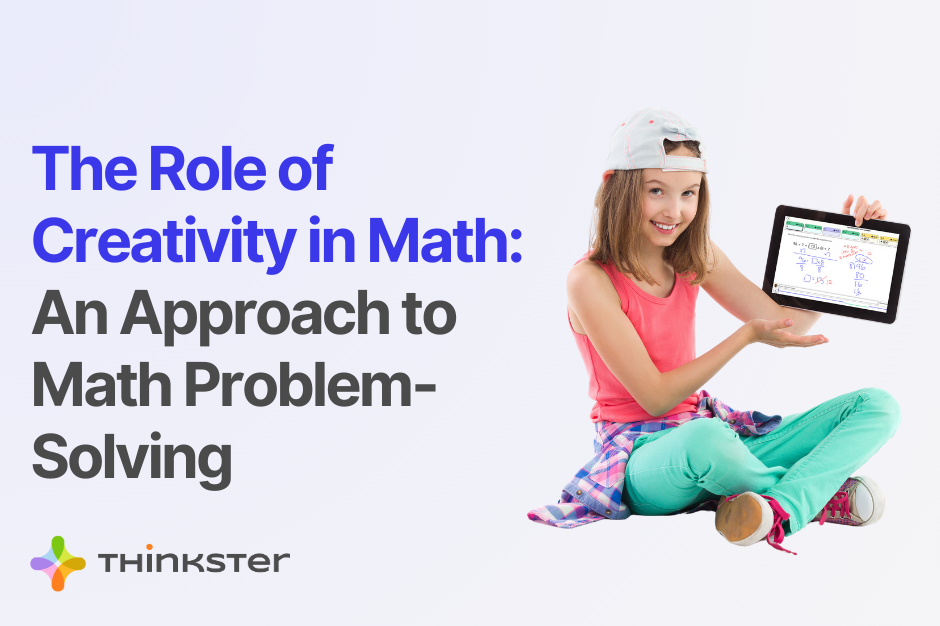 The Role of Creativity in Math: An Approach to Math Problem-Solving