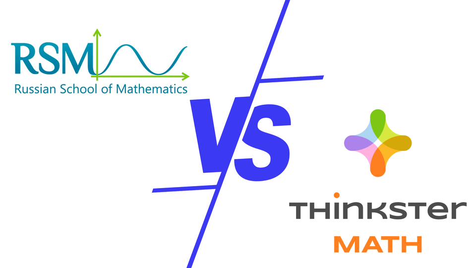 Russian School of Mathematics (RSM) vs. Thinkster Math: A Comprehensive Comparison