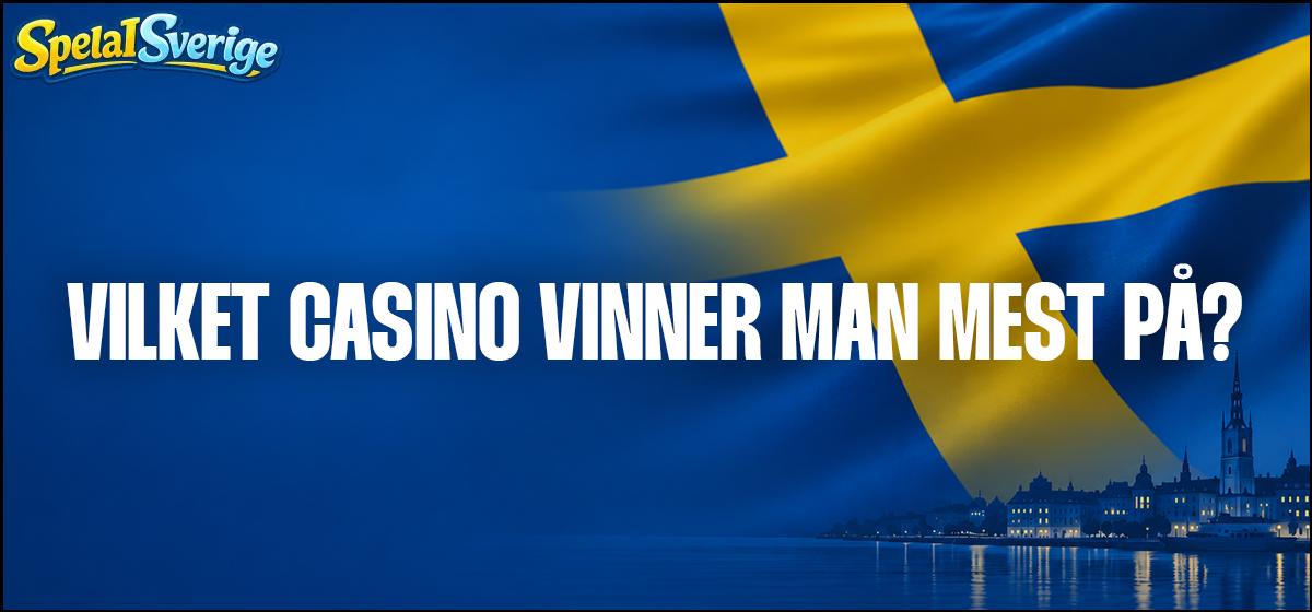 vilket casino vinner man mest på