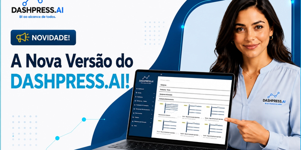 Melhorias do Dashpress.AI simplificam o acesso e a gestão