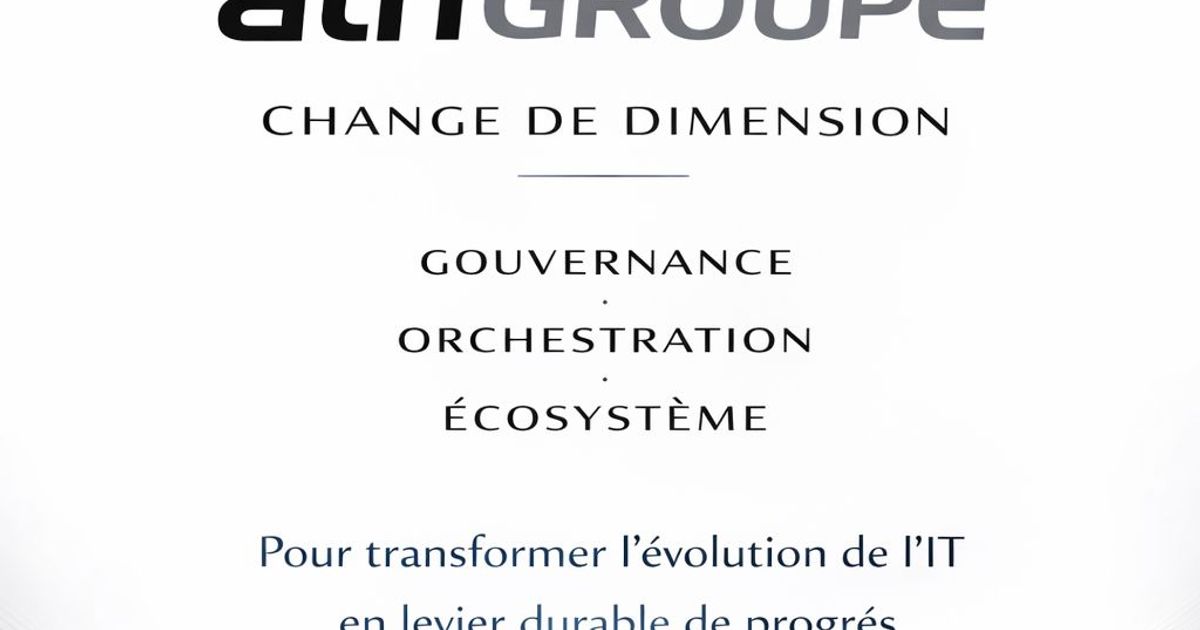 ATN GROUPE change de dimension. Pour transformer l’évolution de l’IT en levier durable de progrès.