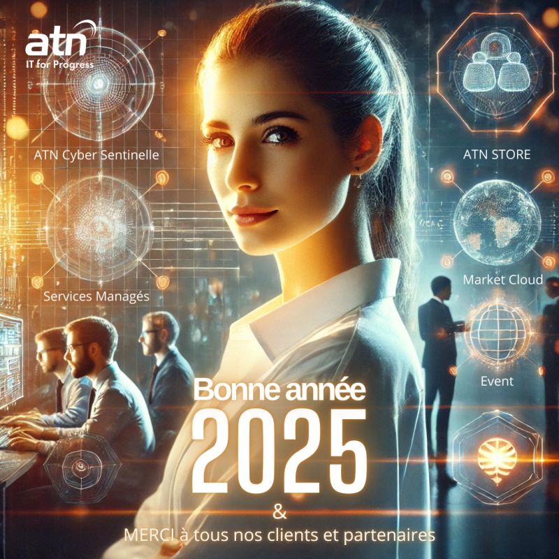 Les équipes d'ATN vous souhaitent une excellente année 2025 !