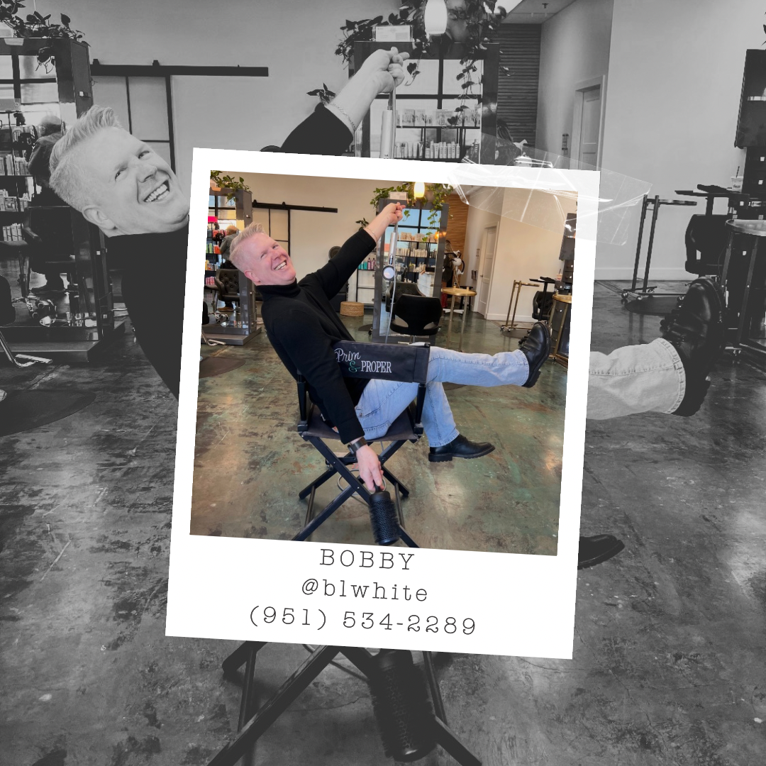 Bobby White, Master Stylist at Prim and PROPER