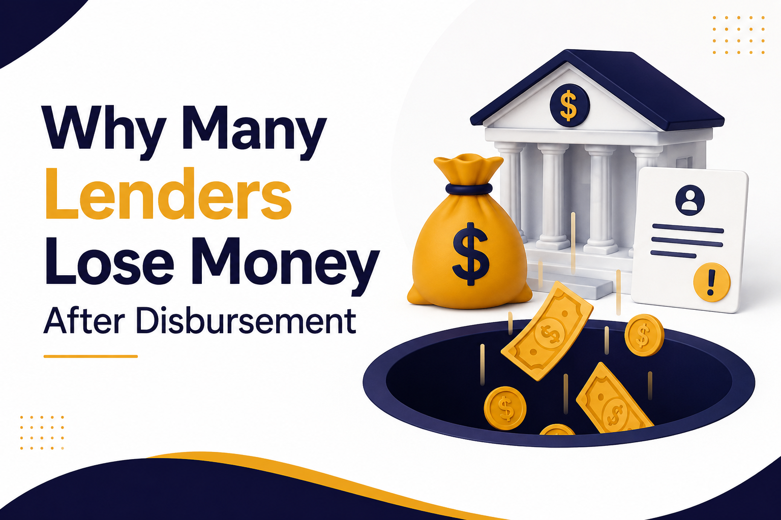 Why Many Lenders Lose Money After Disbursement