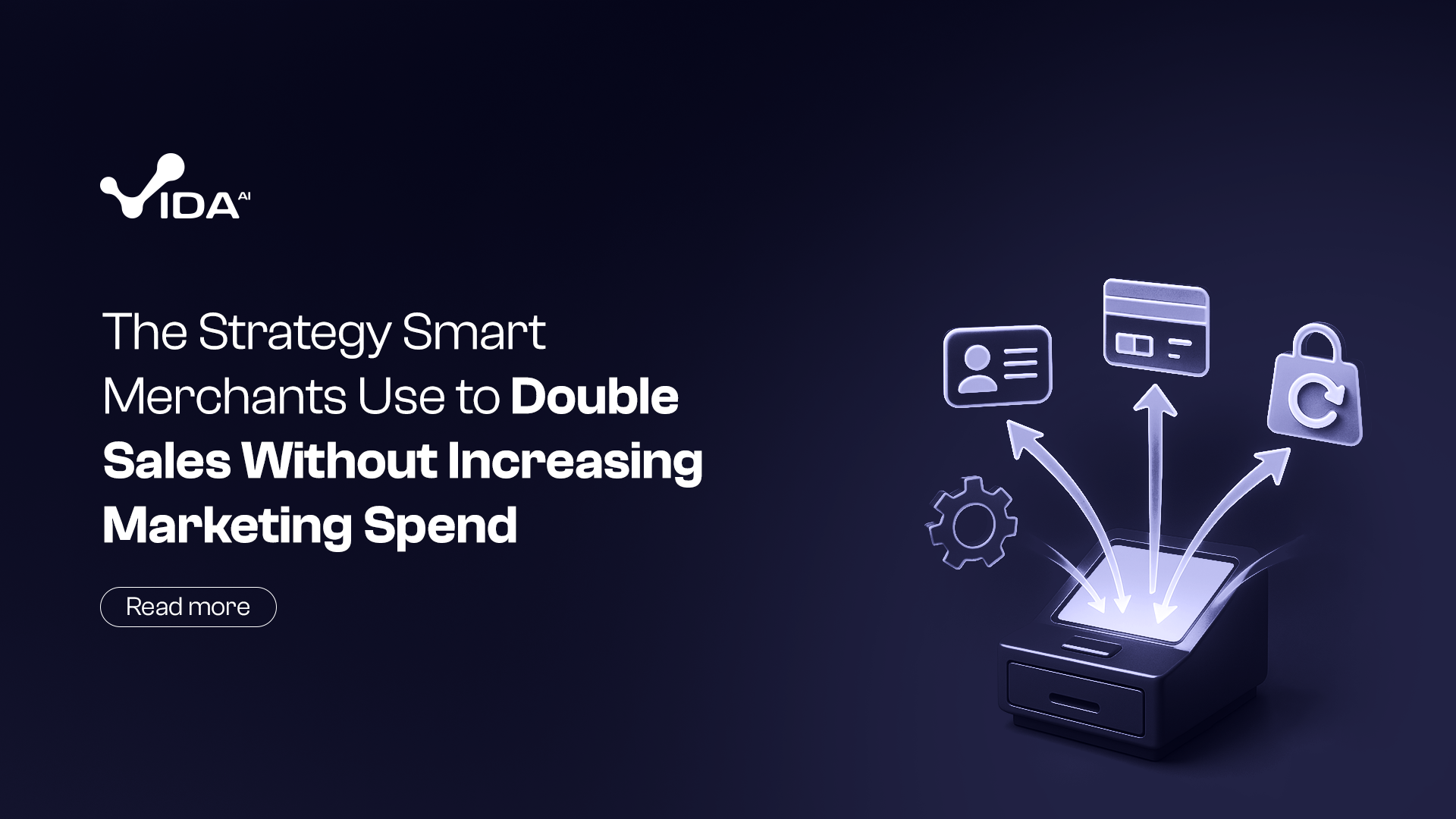 The Strategy Smart Merchants Use to Double Sales Without Increasing Marketing Spend