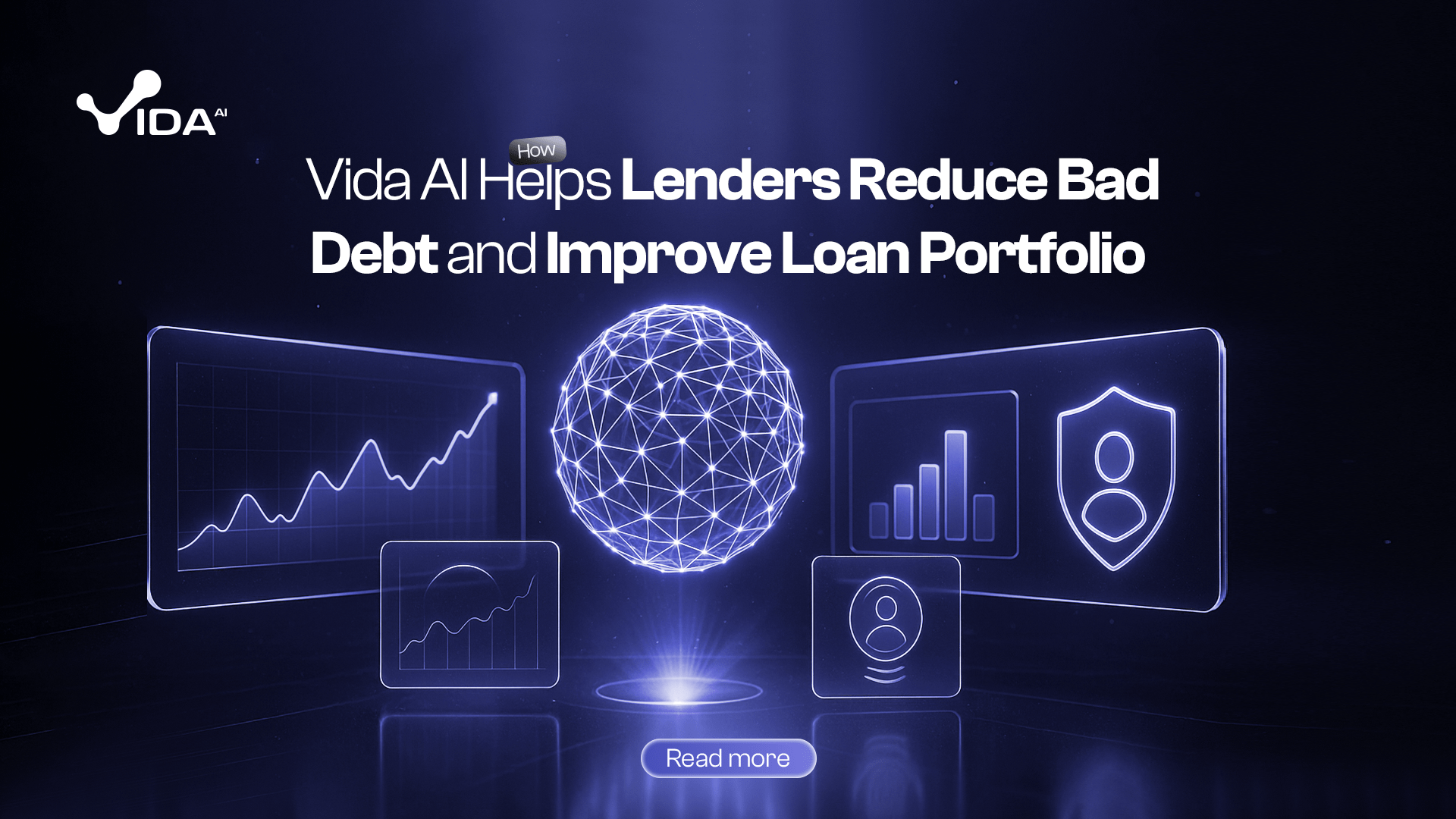 How Vida AI Helps Lenders Reduce Bad Debt and Improve Loan Portfolio
