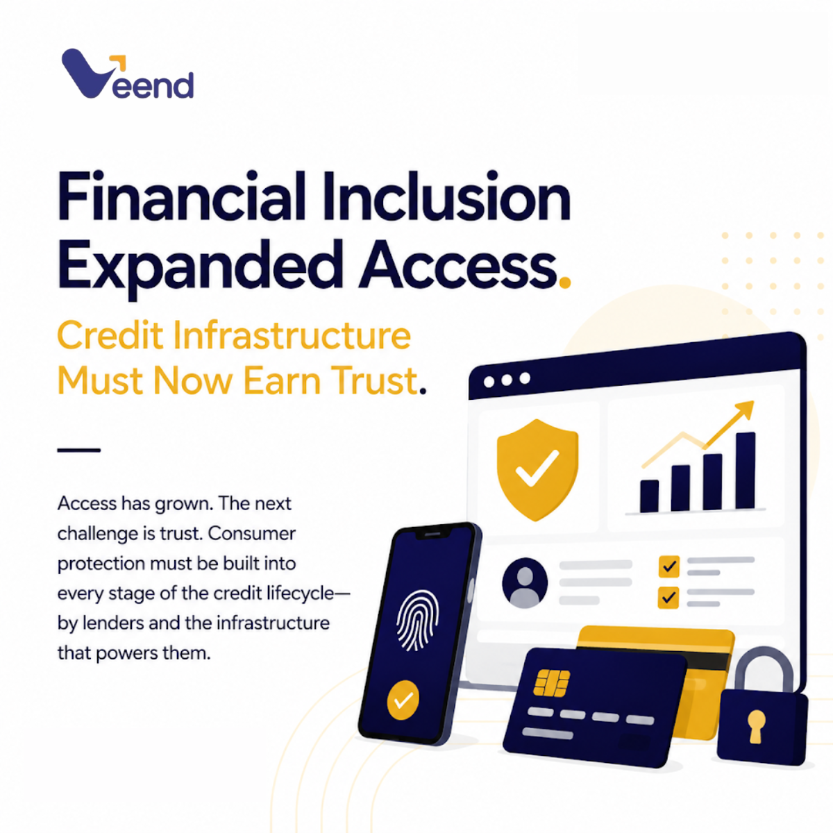 Financial Inclusion Expanded Access. Credit Infrastructure Must Now Earn Trust.