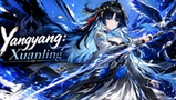 Yangyang: Xuanling — Where Her Damage Actually Comes From