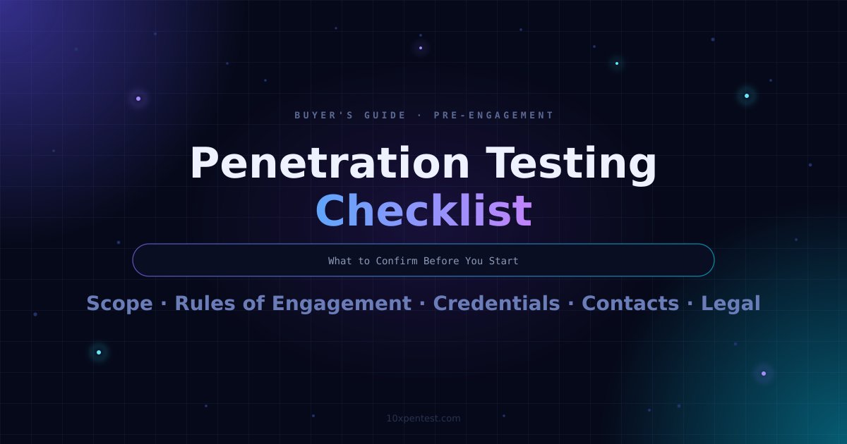Penetration Testing Checklist: What to Confirm Before You Start