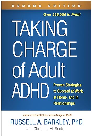 Book cover: Taking Charge of Adult ADHD, 2nd Edition by Russell Barkley, Ph.D.