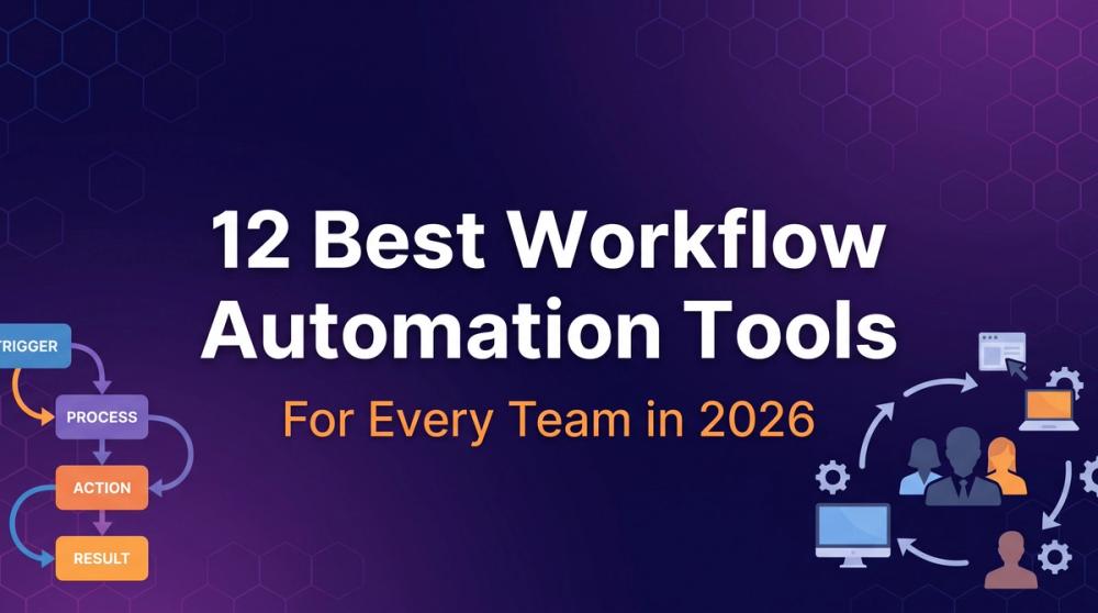 The 12 Best Workflow Automation Tools for Every Team in 2026
