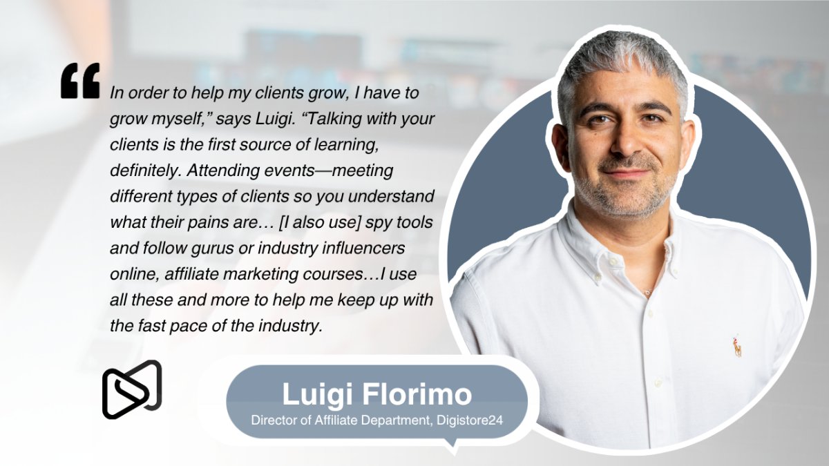 Luigi Florimo, Director of Affiliate Department, Digistore24, featured in a graphic with his quote on continuous industry learning.