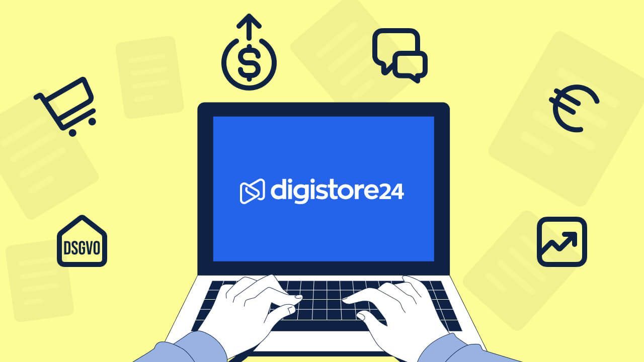 Digistore24: von der ersten Idee bis zum Online-Business