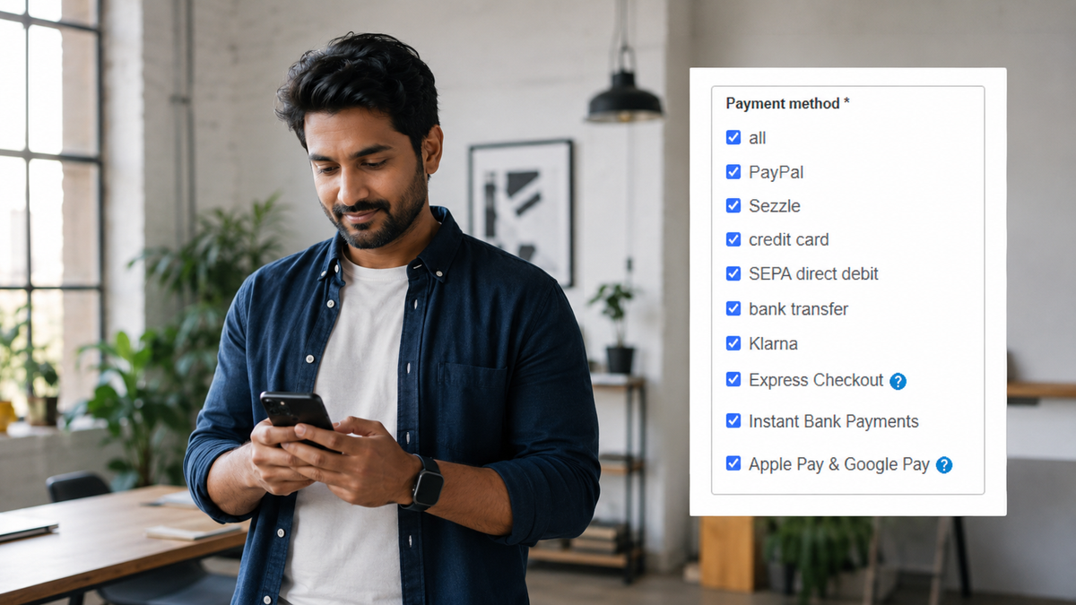 A man uses a smartphone while a list of checked payment methods like PayPal, credit card, and Apple Pay is displayed next to him.