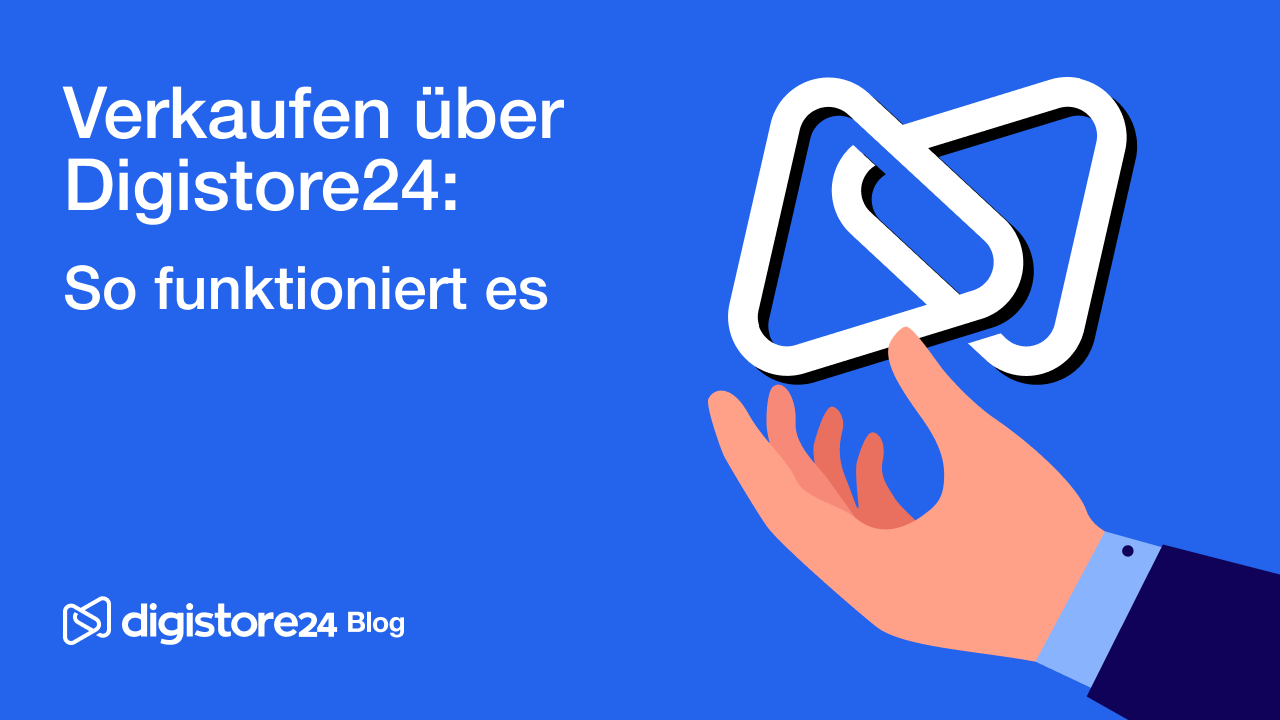 Online verkaufen mit Digistore24: So funktioniert es