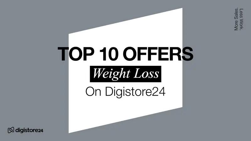 TOP 10 OFFERS Weight Loss On Digistore24, with Digistore24 logo.