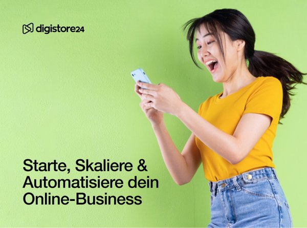 An excited woman looks at her phone, with the Digistore24 logo and German text "Starte, Skaliere & Automatisiere dein Online-Business" on a green background.