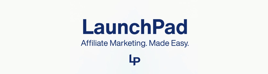 LaunchPad logo with the text "Affiliate Marketing. Made Easy." and "LP" below it.
