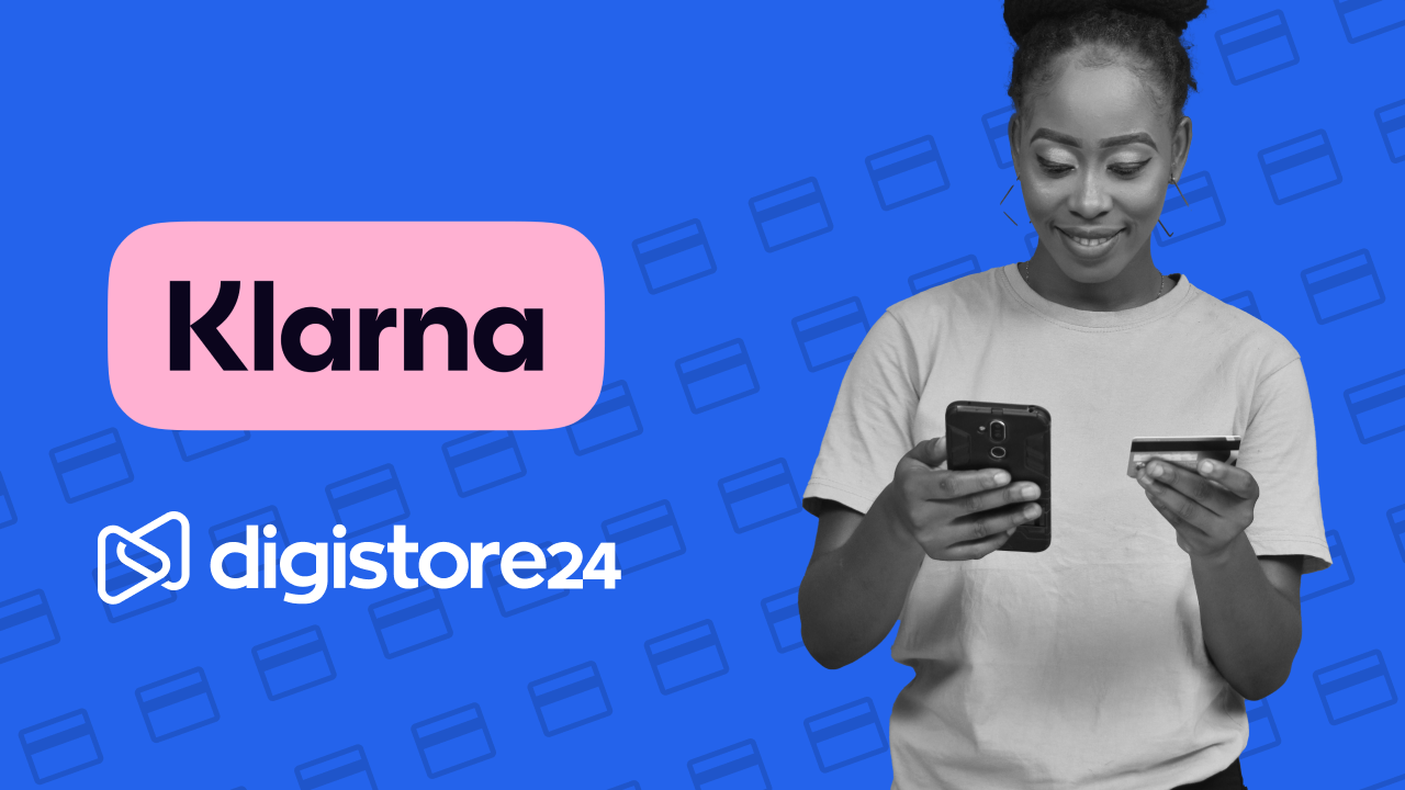 Klarna x Digistore24: Trust und Kundenzufriedenheit für nachhaltigen Erfolg