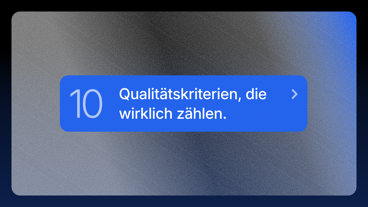 Blue box with text "10 Qualitätskriterien, die wirklich zählen." and a right arrow.