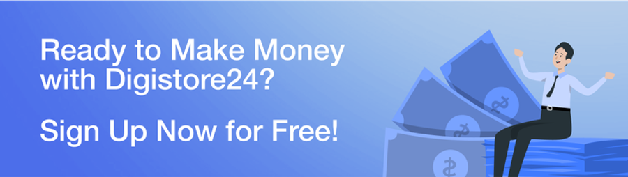 Graphic: "Ready to Make Money with Digistore24? Sign Up Now for Free!" with a man celebrating on a stack of money.