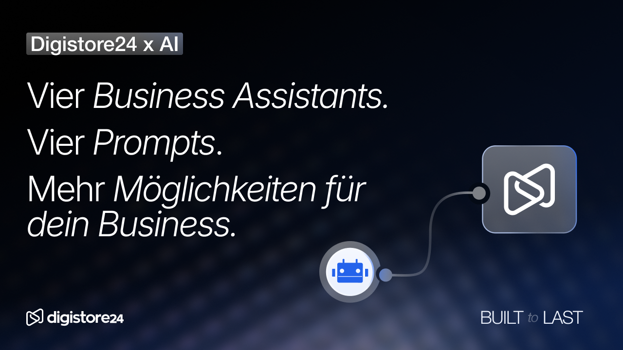 Grafik für Digistore24 x AI mit der Botschaft „Vier Business-Assistenten, vier Prompts, mehr Möglichkeiten für dein Business“, mit einem Roboter-Icon, das mit einem Schleifensymbol verbunden ist.