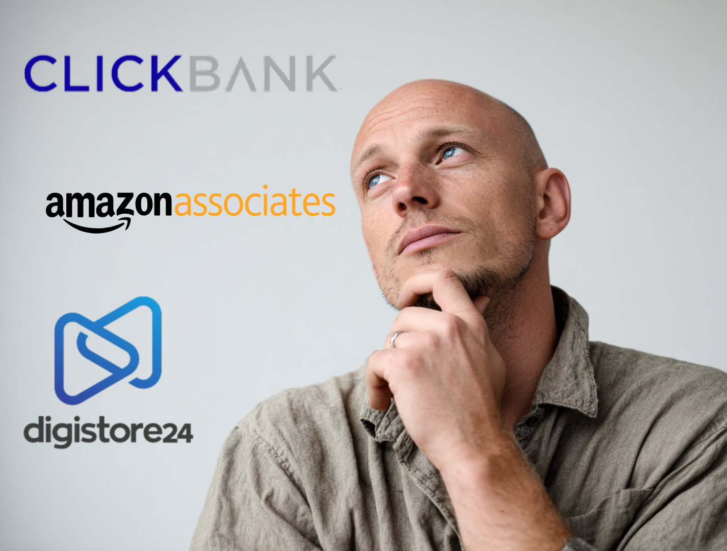 A thoughtful man looking up at ClickBank, Amazon Associates, and Digistore24 logos.