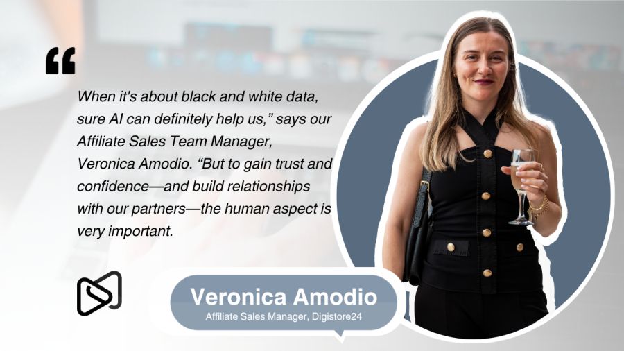 A portrait of Veronica Amodio, Affiliate Sales Manager at Digistore24, holding a glass, with her quote about AI helping with data but human connection being important for trust and relationships.