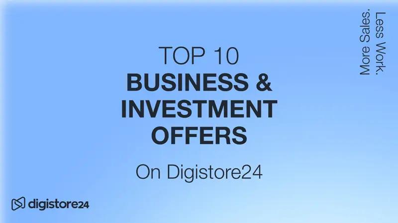 Text graphic displaying "TOP 10 BUSINESS & INVESTMENT OFFERS On Digistore24", with "More Sales. Less Work." and the Digistore24 logo.