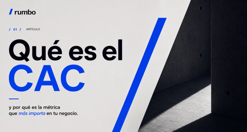 Qué es el CAC y por qué es la métrica que más importa en tu negocio