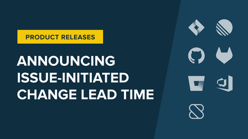 Announcing issue-initiated Change Lead Time
