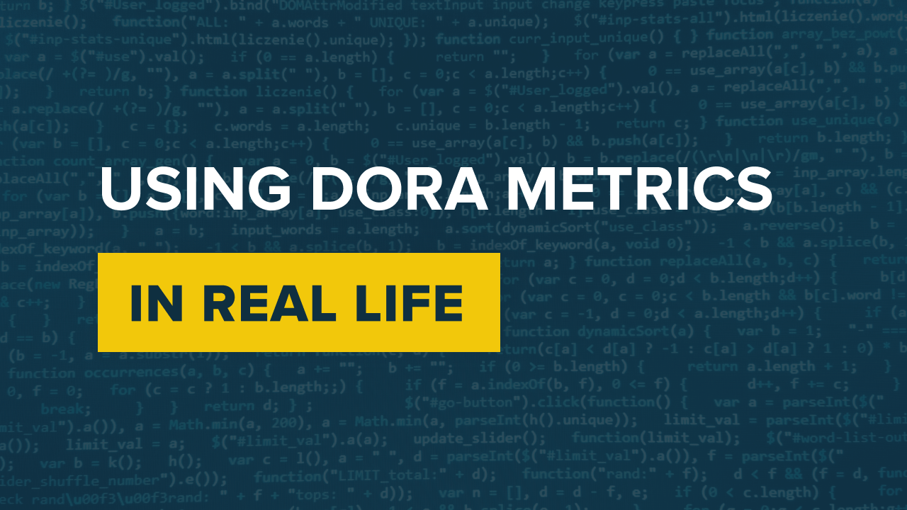 How To Use DORA Metrics 