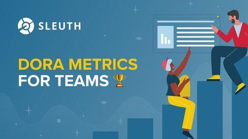 Announcing DORA metrics for teams