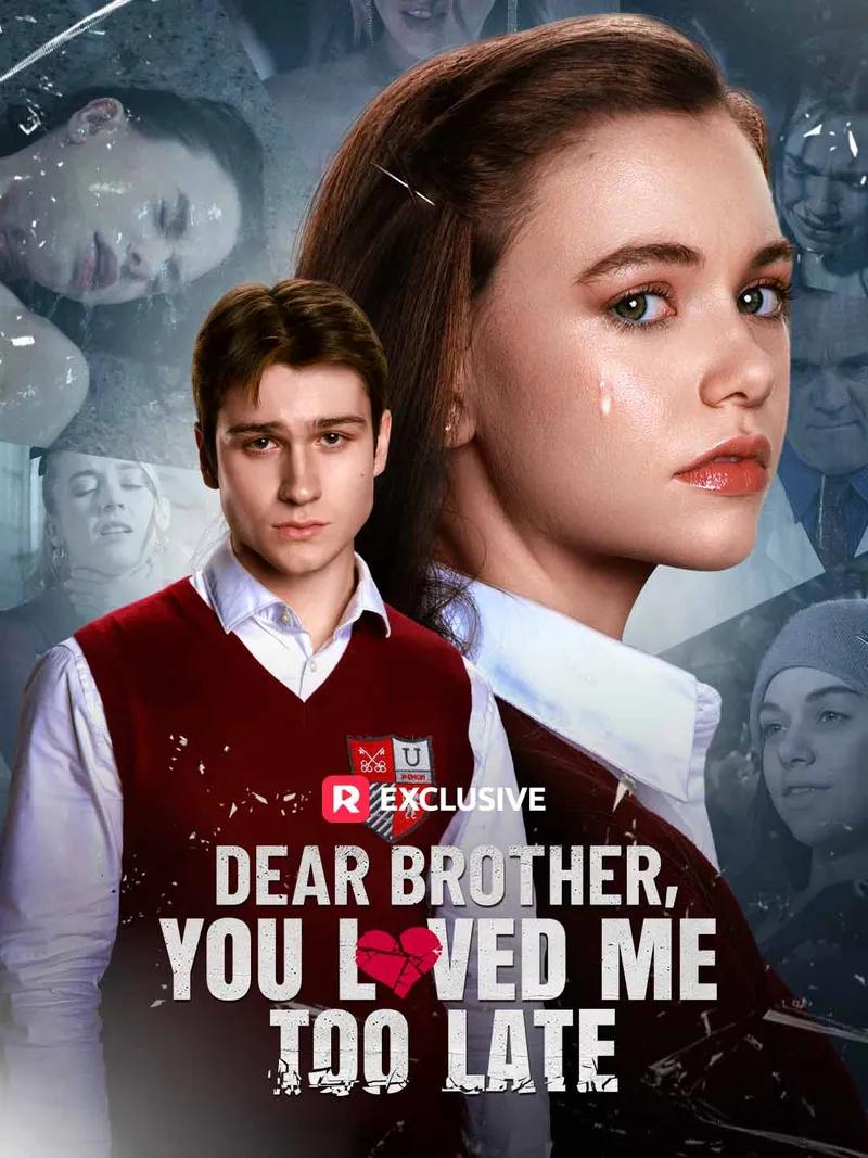 Dear Brother, You Loved Me Too Late Movie Watch Online