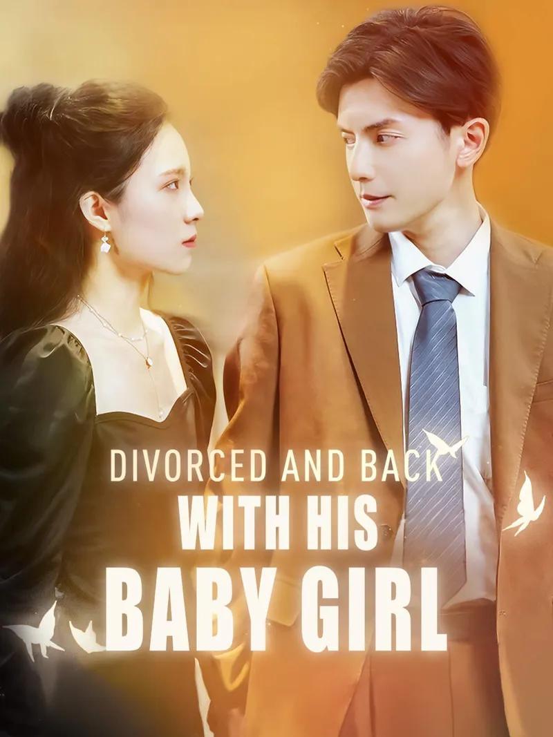 Divorced and Back with His Baby Girl Movie Watch Online