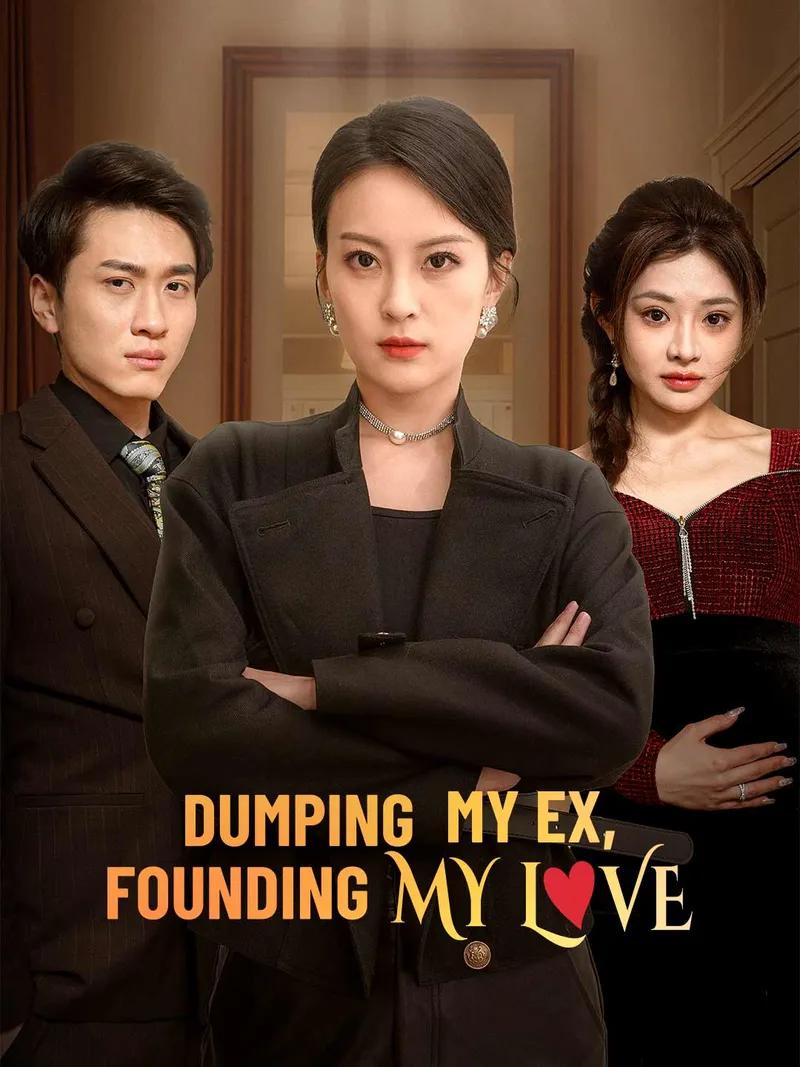 Dumping My Ex, Founding My Love Movie Watch Online