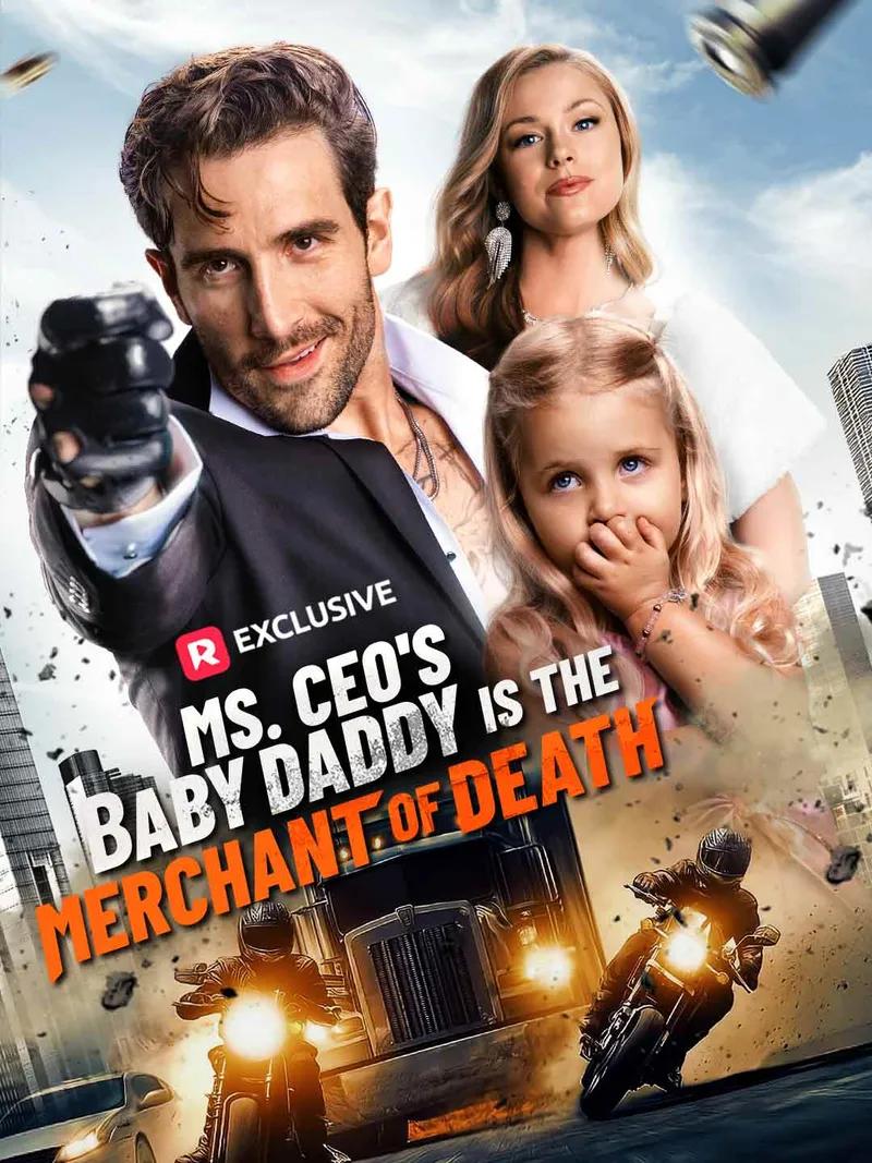 Ms. CEO's Baby Daddy Is the Merchant of Death Movie Watch Online